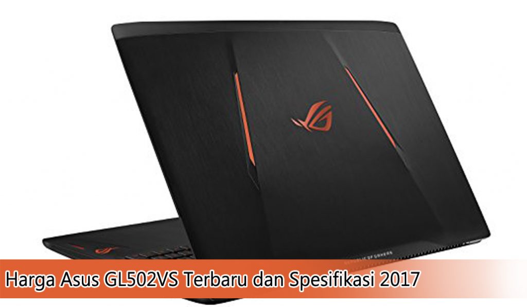 Harga Asus GL502VS